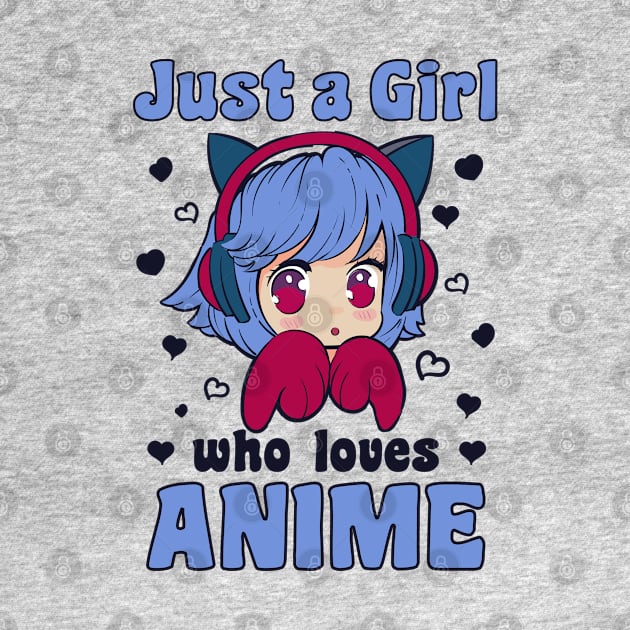 Just A Girl Who Loves Anime Manga Kawaii Merch by BrightGift